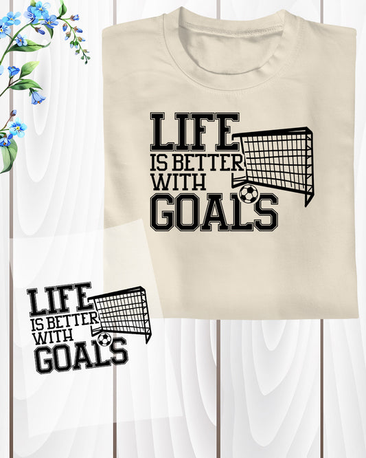 Life is Better With Soccer Goals DTF Transfer Film