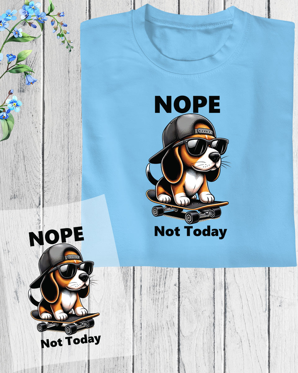 Nope Not Today Beagle Skateboarding DTF Transfer Film