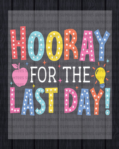 Last Day of School Heat Transfer for Shirts