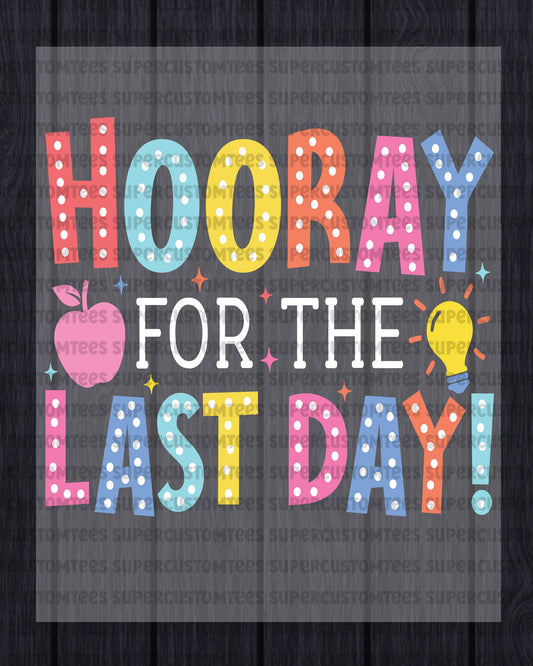 Last Day of School Heat Transfer for Shirts