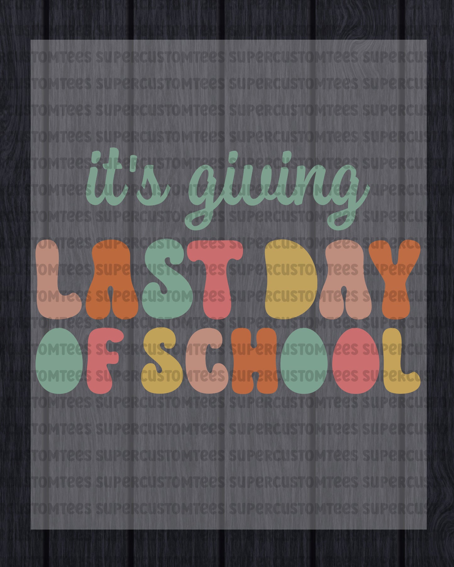 Last Day of School Trendy DTF Transfer