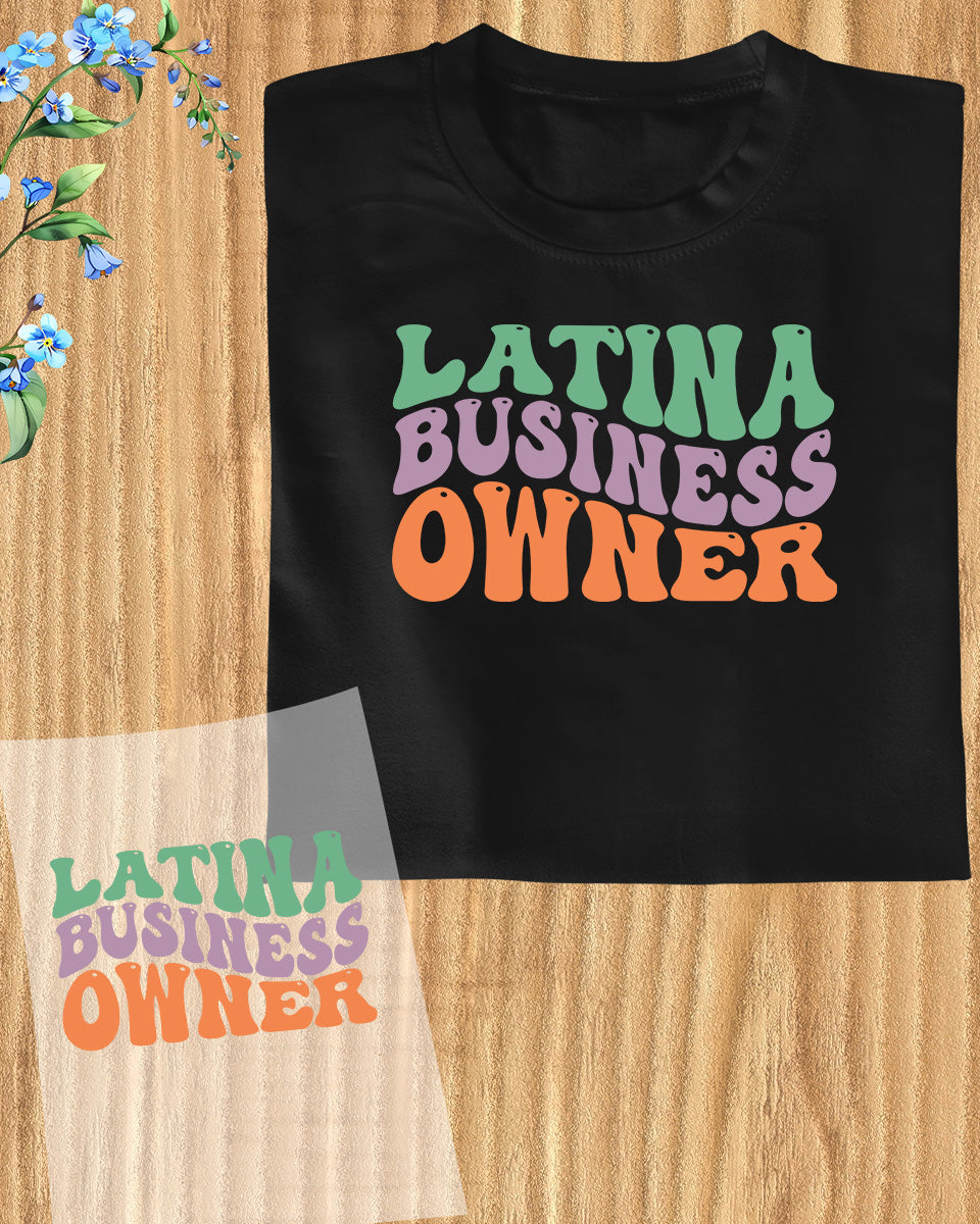 Latina Business Owner DTF Transfer Film