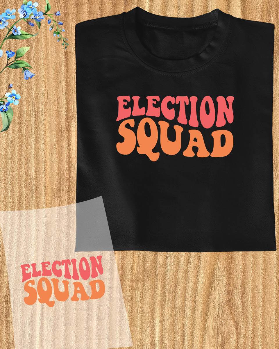 Election Squad DTF Transfer Film