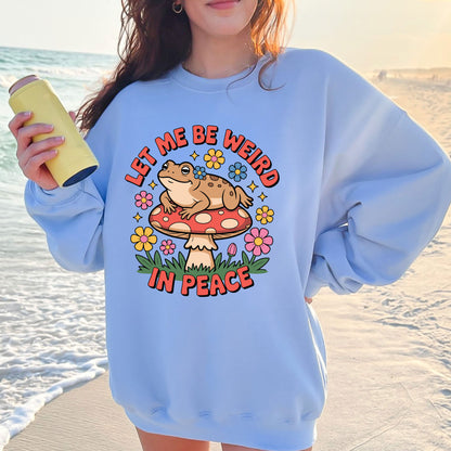 Funny Frog DTF Transfer Ready to Press, Let Me Be Weird in Peace Sarcastic Heat Transfer For Shirt, Frog Cartoon UV Sticker Prints