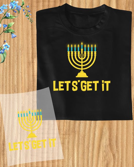 Lets Get It Hanukkah DTF Transfer Film