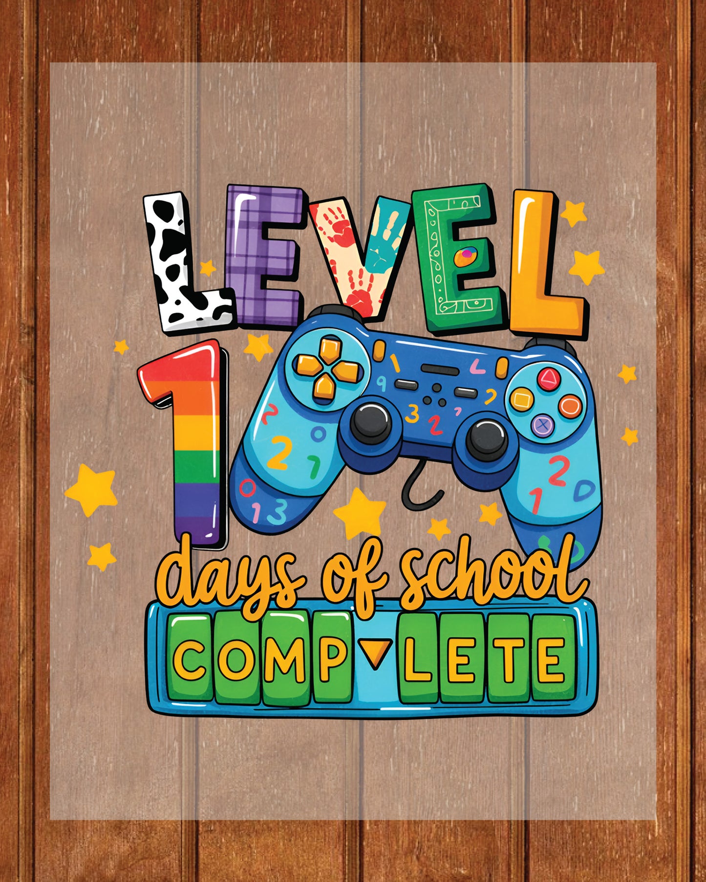 Level 100 Days of School Complete DTF Transfer, Ready to Press Heat Transfer for Shirts, Fun 100 Days of School Design, UV Sticker