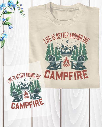 Life Is Better Around The Campfire DTF Transfer