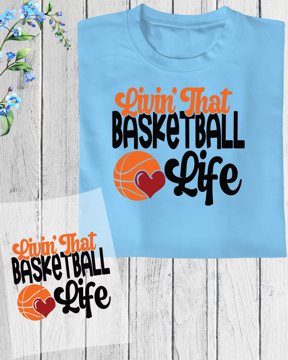 Livin That Basketball Life DTF Transfer Film