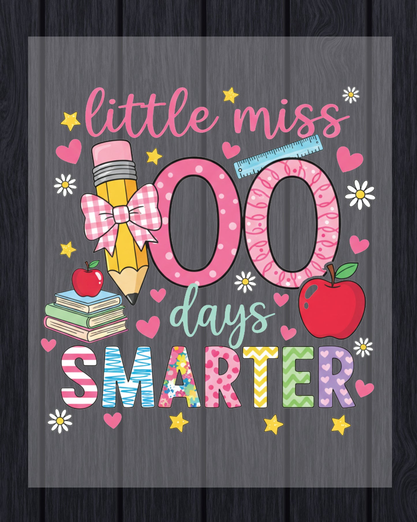 Little Miss 100 Days Smarter DTF Transfer