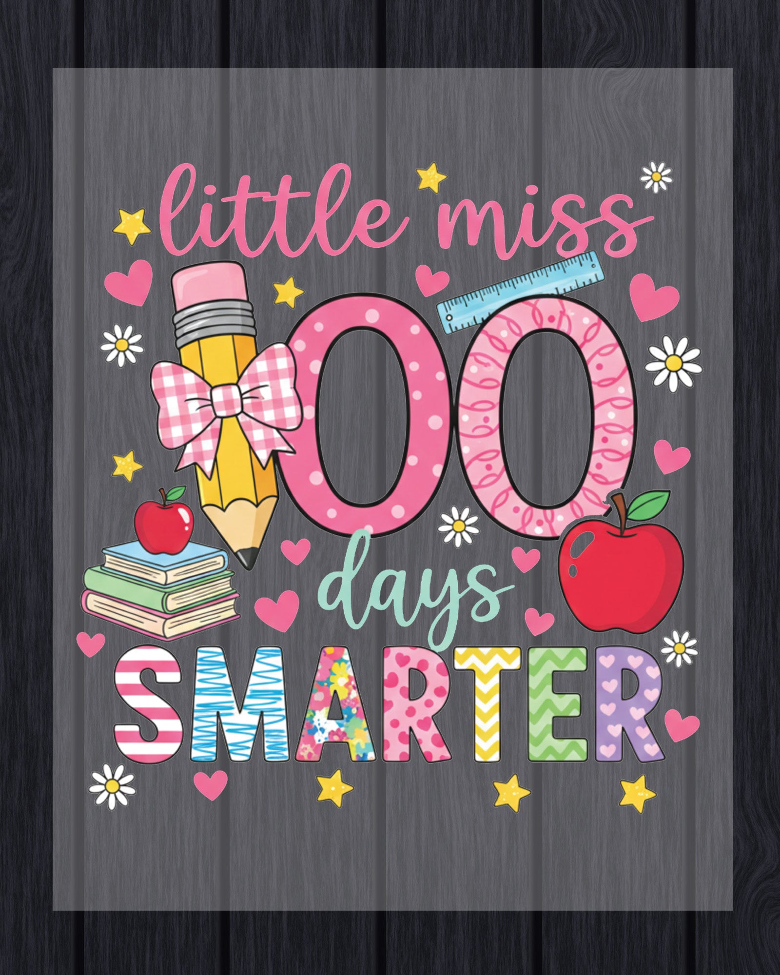 Little Miss 100 Days Smarter DTF Transfer
