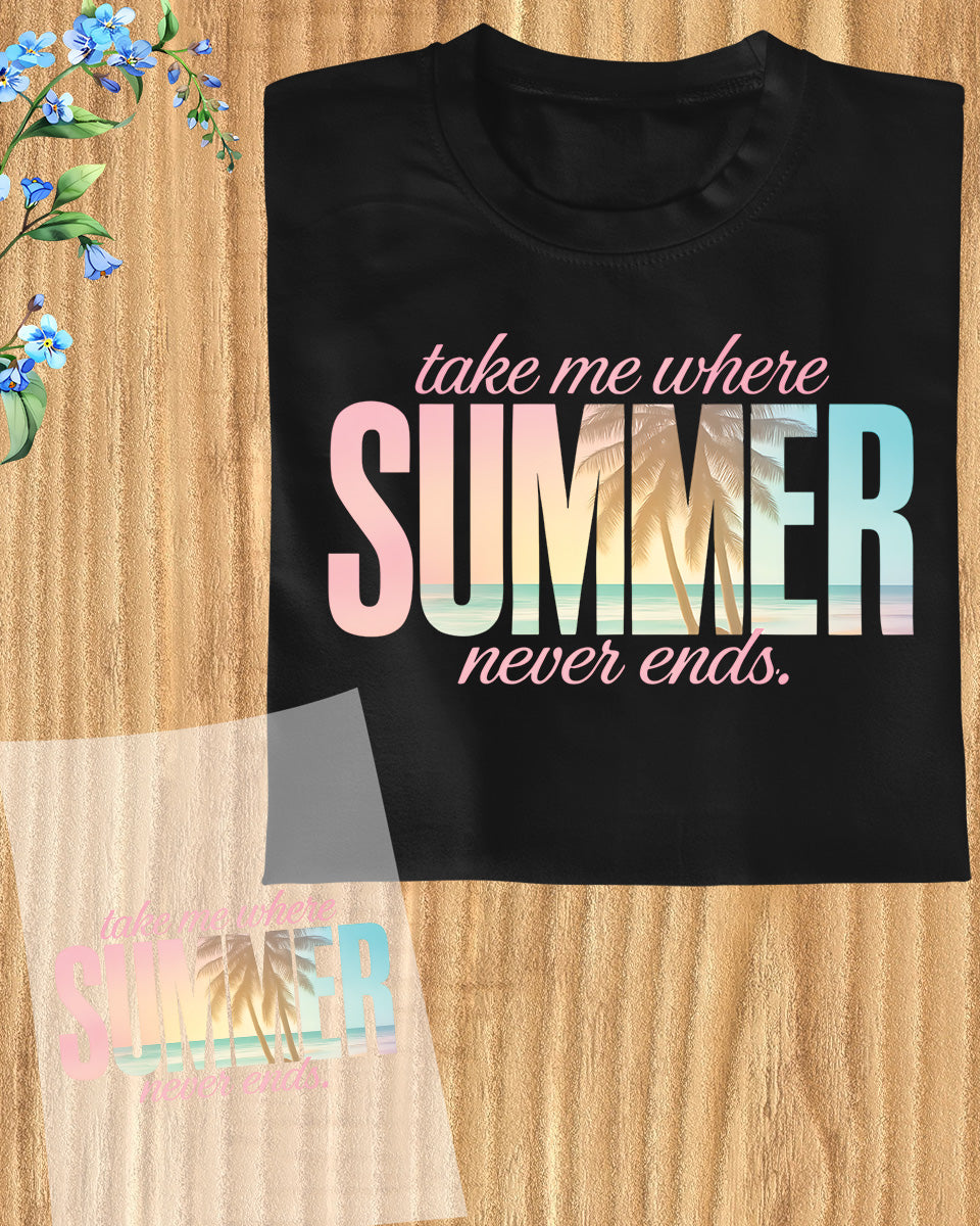 Where Summer Never Ends Heat Transfer for Shirts