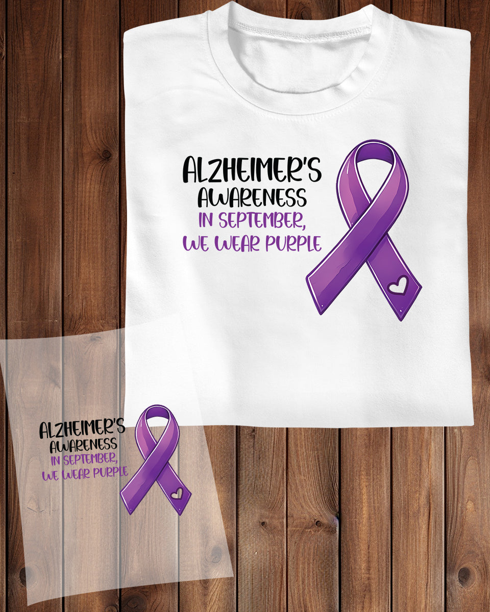 Alzheimer's Awareness In September We Wear Purple DTF Transfer Film