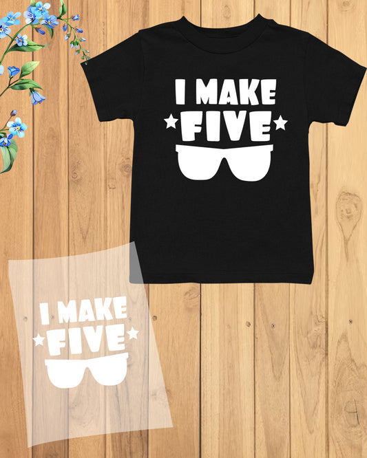 I Make Five Look Cool Kids DTF Transfer Film