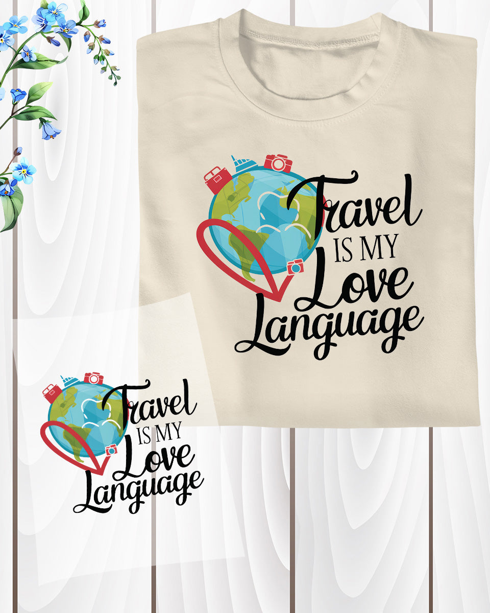 Travel is My Love Language DTF Transfer Film