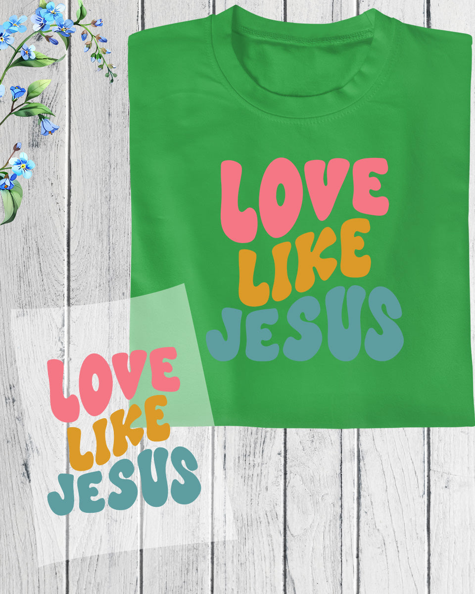 Love Like Jesus Groovy DTF Transfer Film