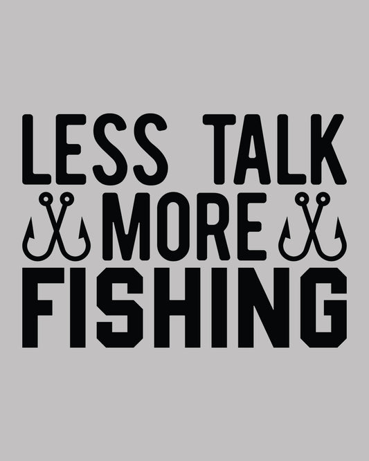 Less Talk More Fishing DTF Transfer Film