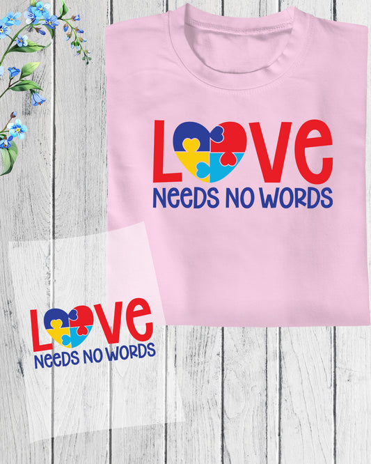 Autism Love Needs No Word DTF Transfer Film