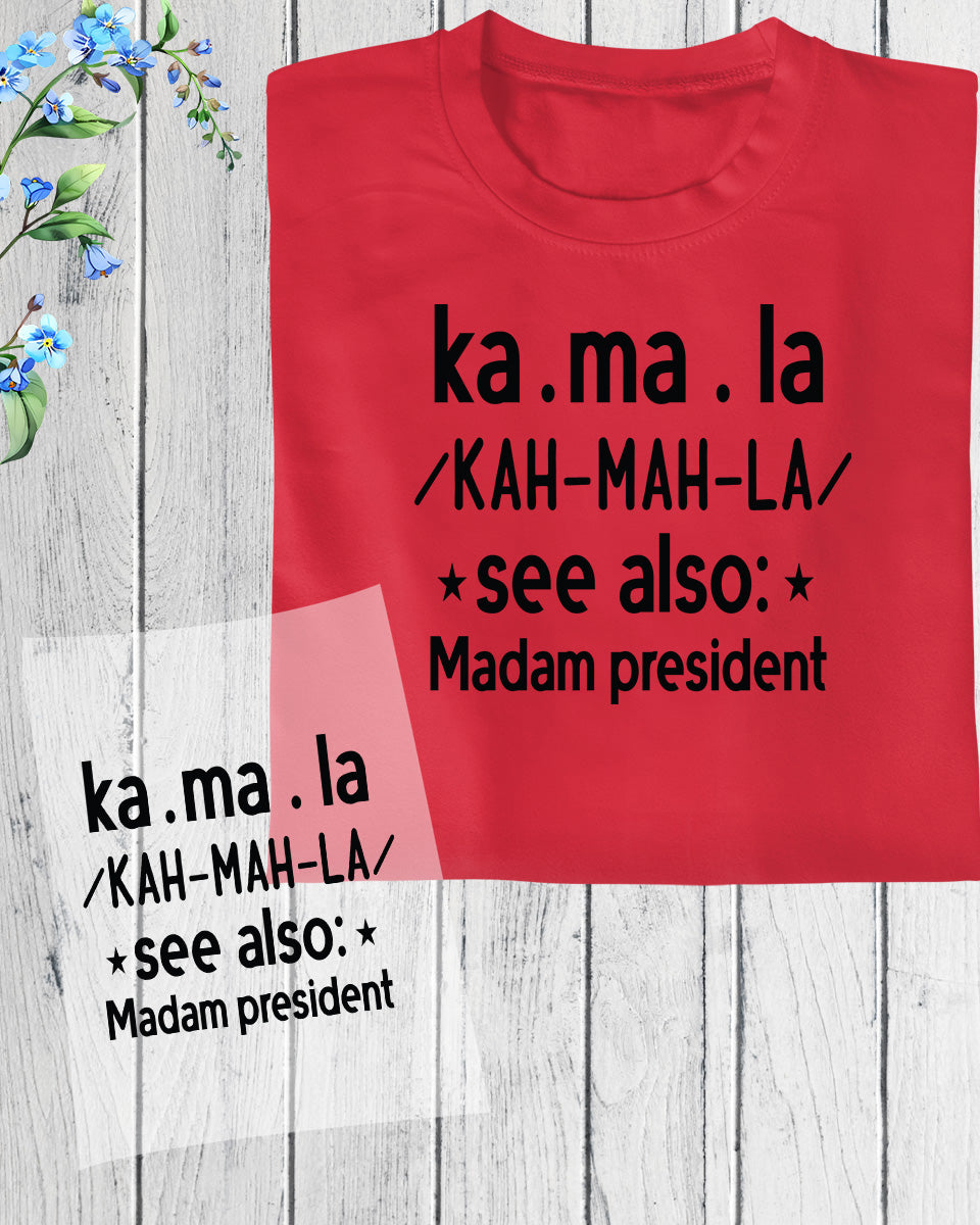 Kamala Harris Madam President Gift DTF Transfer Film