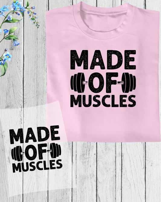 Made Of Muscles DTF Transfer Film