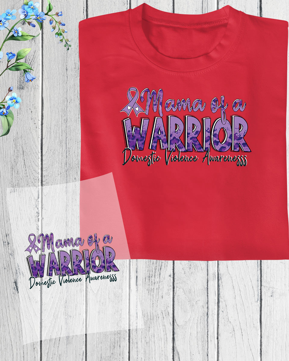 Domestic Violence Mama of a Warrior DTF Transfer Film