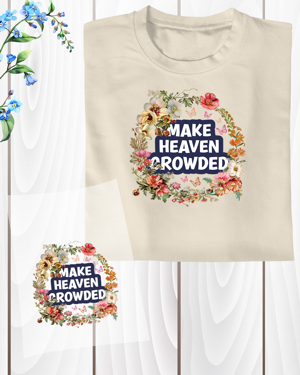 Make Heaven Crowded Flower Wreath DTF Transfer Film