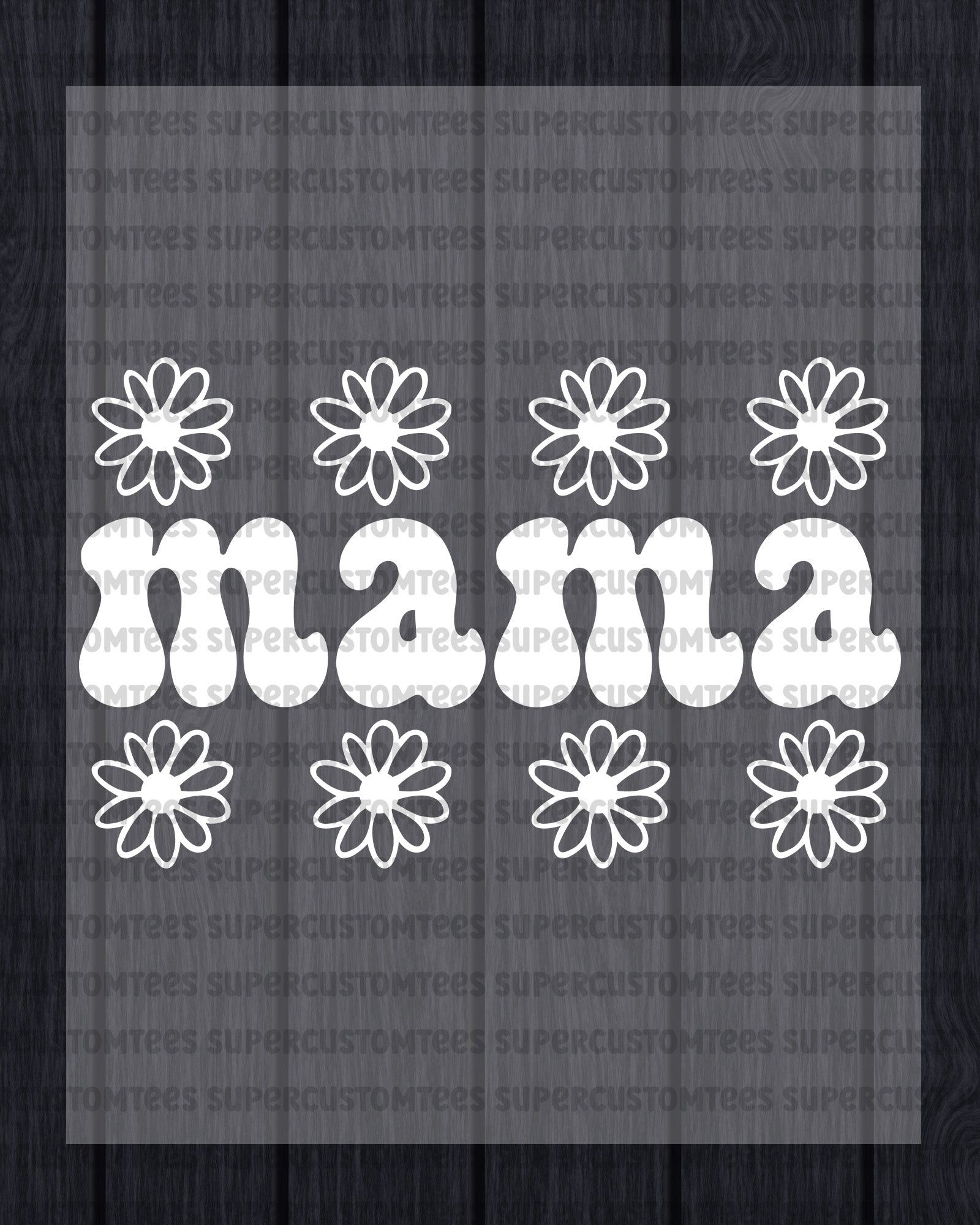 Mama Daisy Flower DTF Transfer Ready To Press