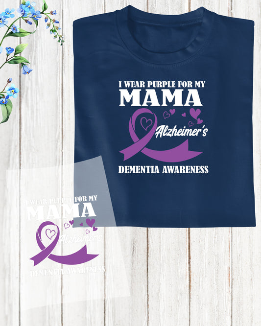 I Wear Purple For My Mama Dementia Awareness DTF Transfer Film