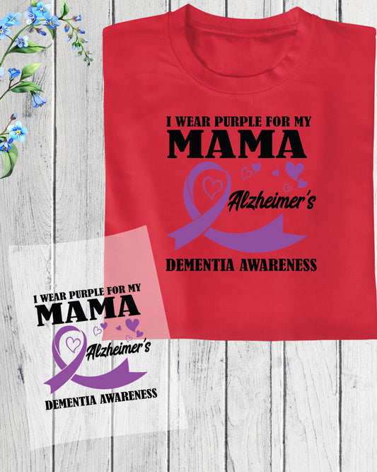 Dementia Awareness I Wear Purple For My mama DTF Transfer Film