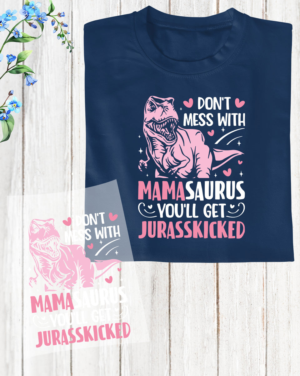 Mamasaurus Jurassic Kicked DTF Transfer