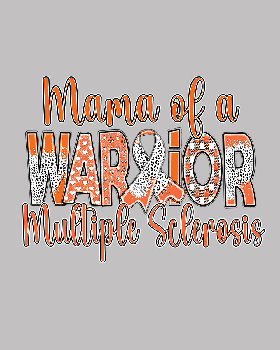 Mama of a Warrior Multiple Sclerosis DTF Transfer Film