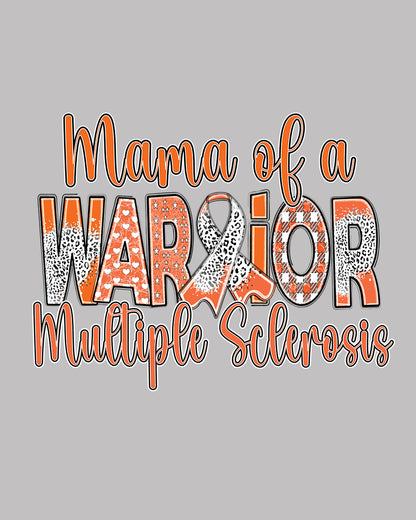 Mama of a Warrior Multiple Sclerosis DTF Transfer Film