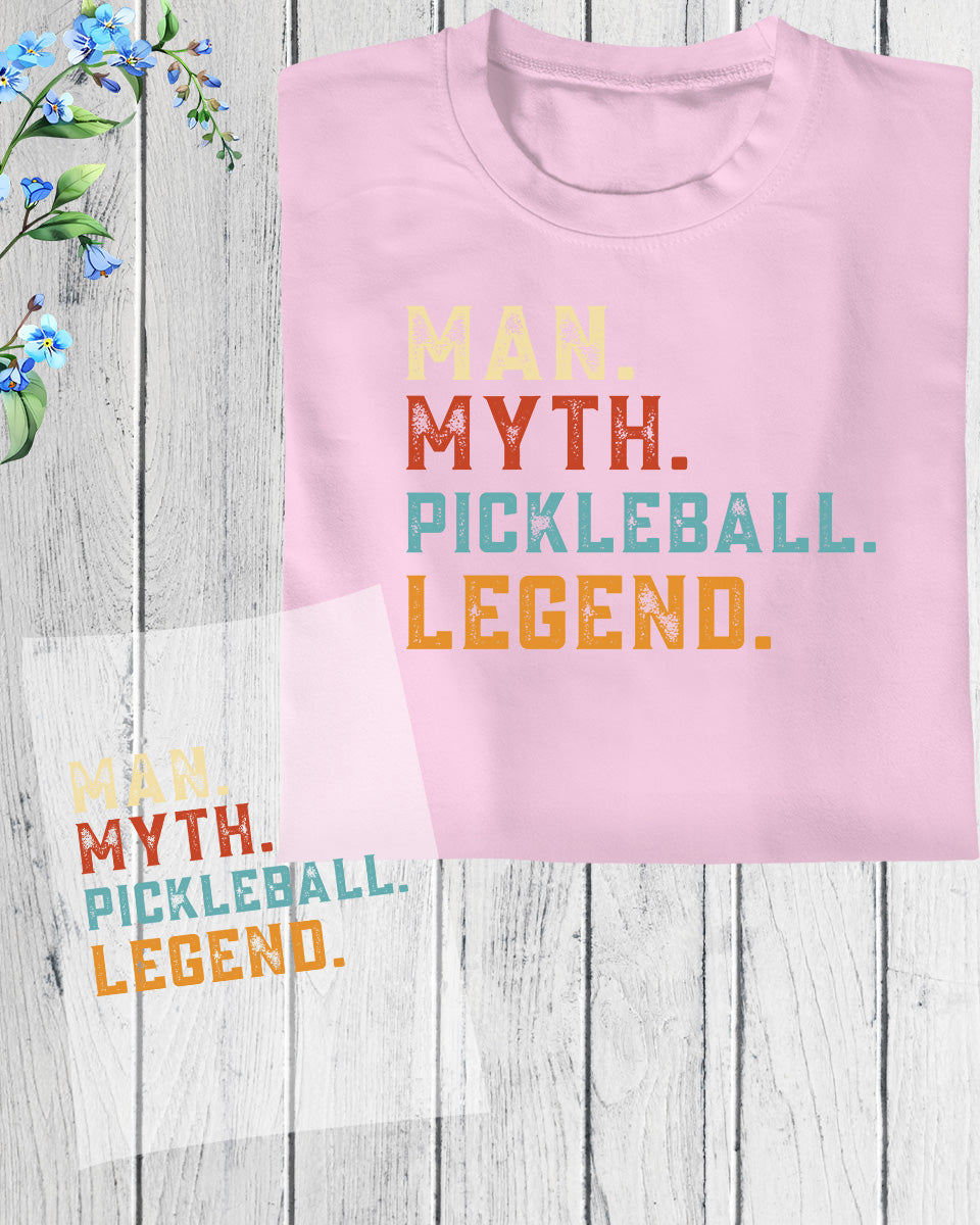 Man Myth Pickleball Legend DTF Transfer Sheets