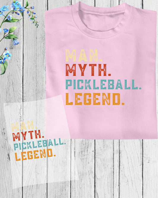Man Myth Pickleball Legend DTF Transfer Sheets