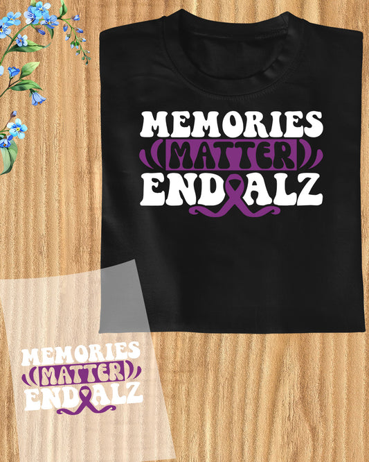 End Alz Memories Matter DTF Transfer Film