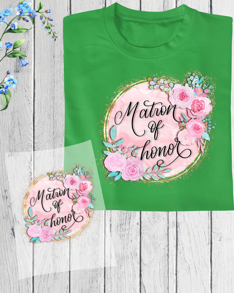 Matron of Honor Heat Transfer for Shirts