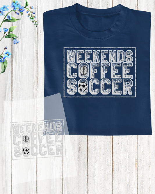 Weekends Coffee Soccer DTF Transfer Film