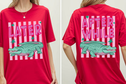 Later Gator Alligator Summer T Shirt After A While Crocodile Summer Vacation Tees Front Back Print Funny Graphic Beach Trip Shirts