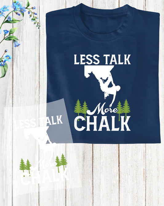 Less Talk More Chalk Climbing DTF Transfer Film