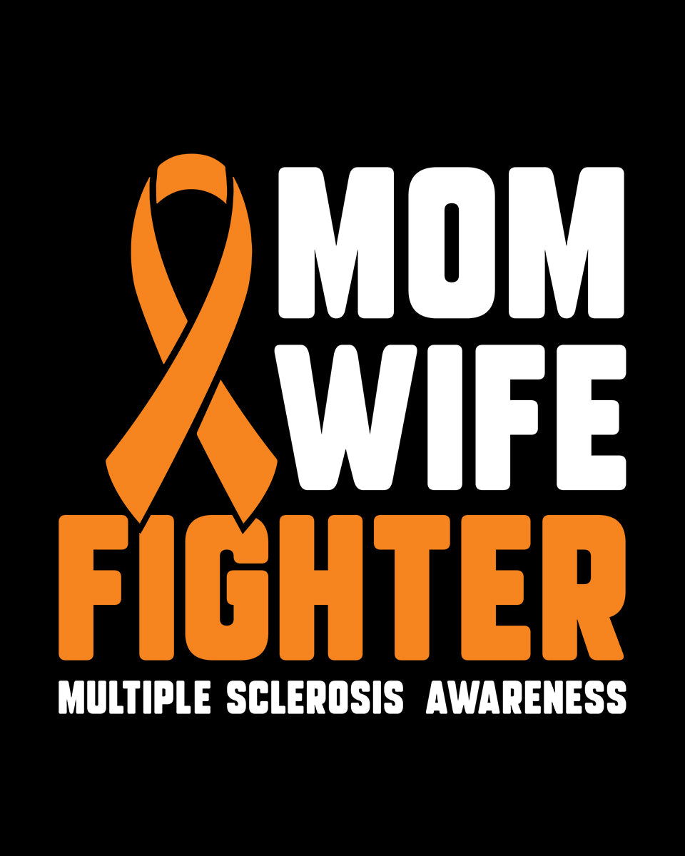 Mom Wife Fighter Multiple Sclerosis Awareness DTF Transfer