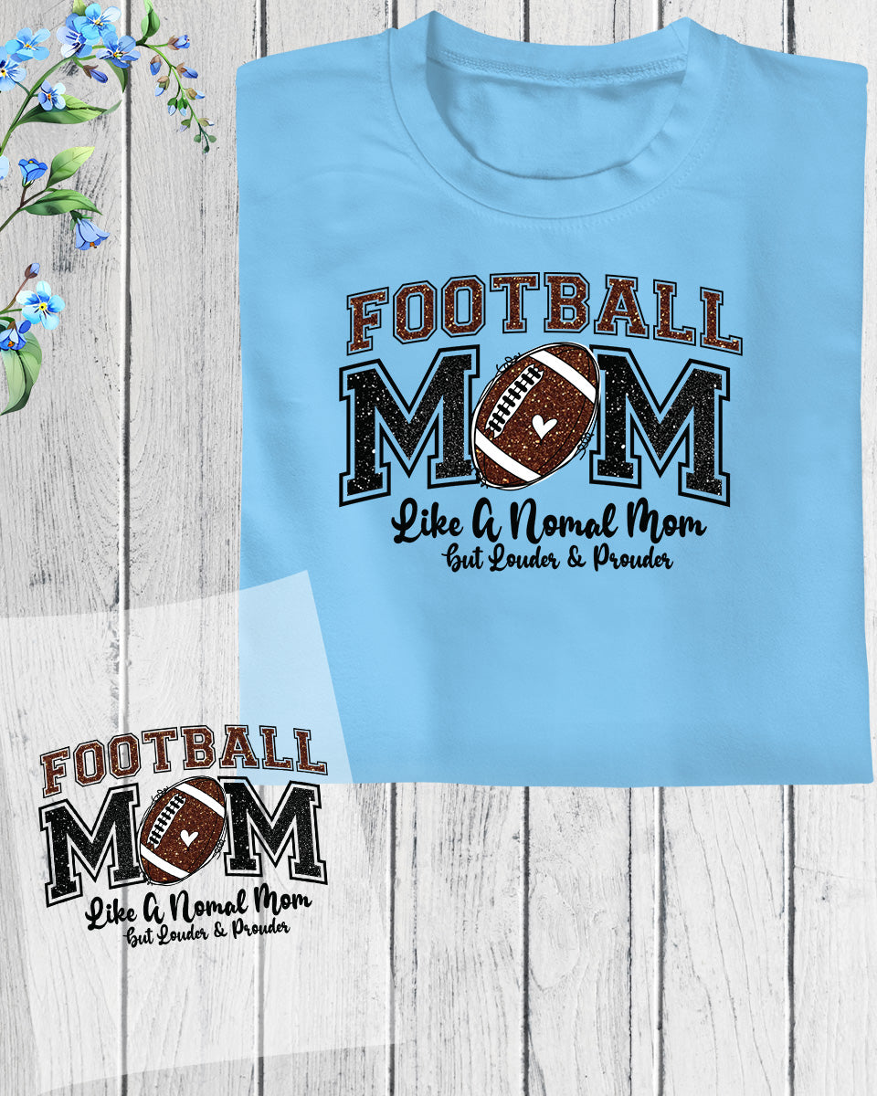 Football Mom Like Normal Mom DTF Transfer Film