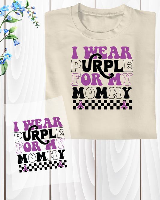 I Wear Purple For My Mommy Domestic Violence DTF Transfer Film