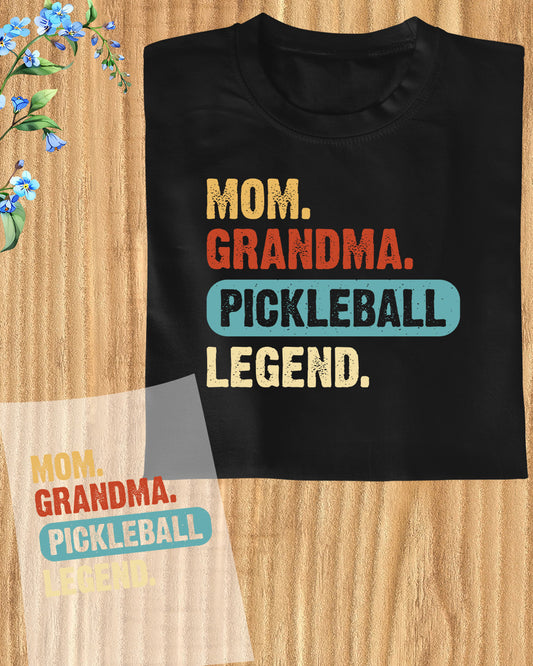 Mom Grandma Pickleball Legend DTF Transfer Film