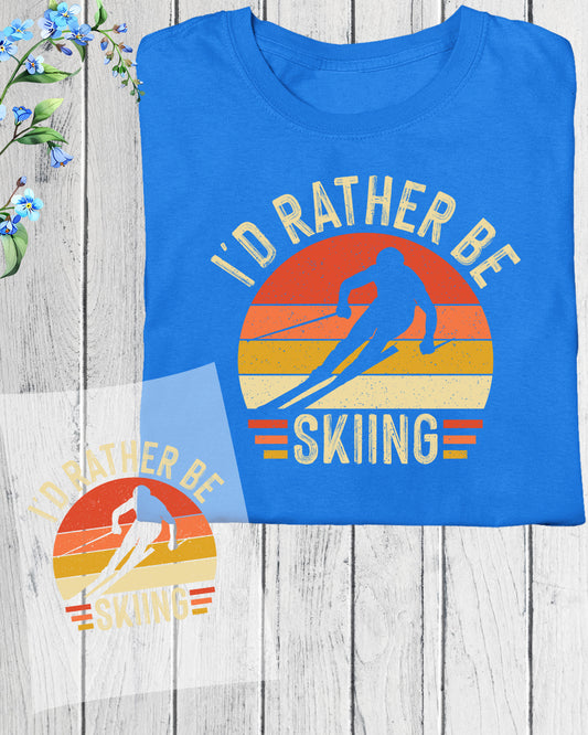 I'd Rather be Skiing Funny DTF Transfer Film