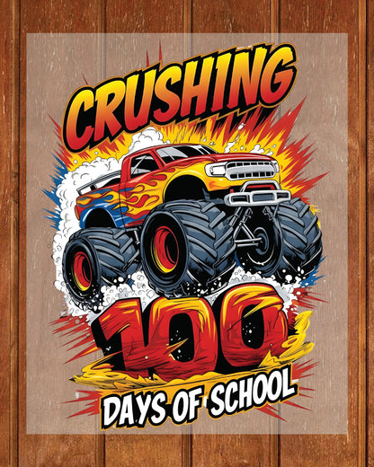 Monster Truck 100 Days Of School DTF Transfer Ready to Press I Crushed Heat Application UV Sticker Prints Boys Racing DIY Student Shirt Decal