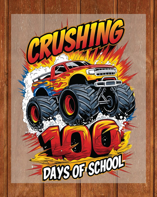 Monster Truck 100 Days Of School DTF Transfer Ready to Press I Crushed Heat Application UV Sticker Prints Boys Racing DIY Student Shirt Decal
