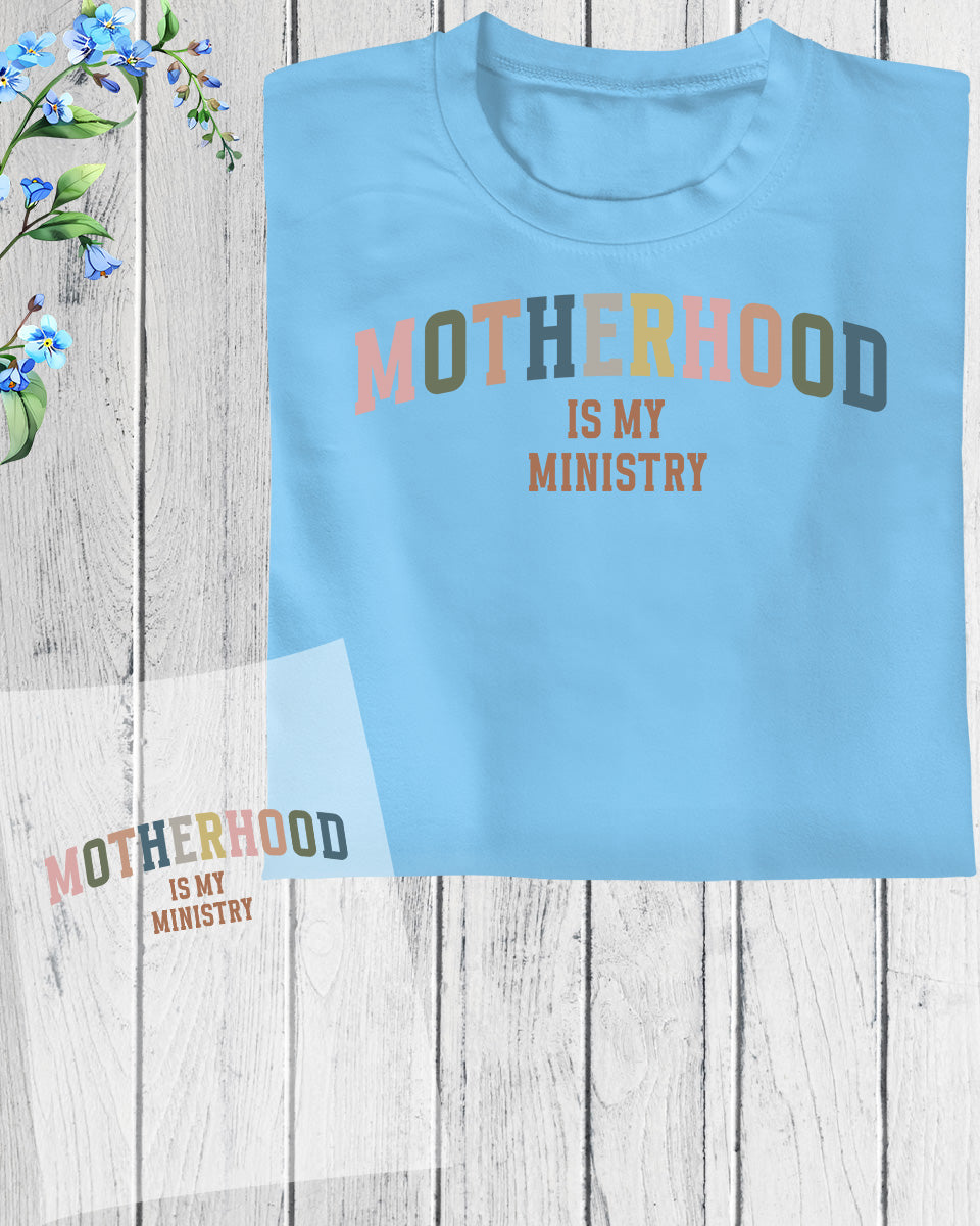 Motherhood is My Ministry Christian DTF Transfer Film