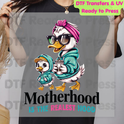 Motherhood is the Realest Hood DTF Transfer Ready to Press Funny Duck Mama and Mini Heat Transfer for Shirts Cool Mother's Day UV Sticker Prints