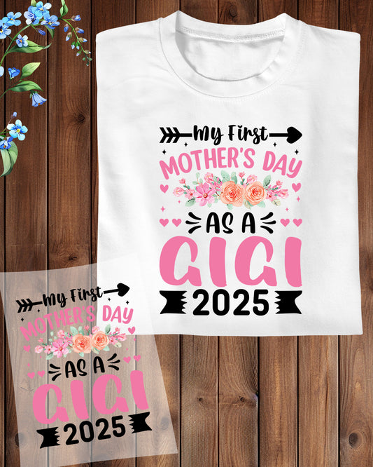 My First Mother's Day as a Gigi 2025 DTF Transfer