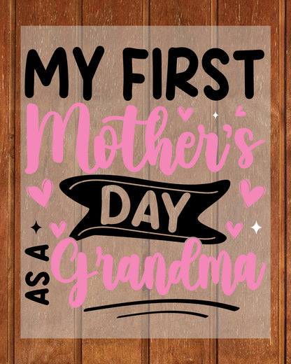 My First Mother's Day as a Grandma DTF Transfer