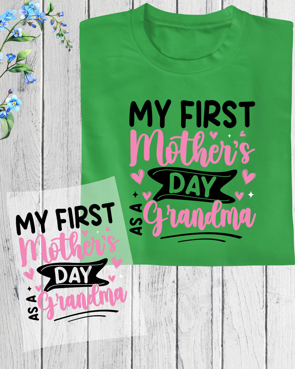 My First Mother's Day as a Grandma DTF Transfer
